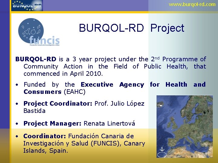 www. burqol-rd. com BURQOL-RD Project BURQOL-RD is a 3 year project under the 2