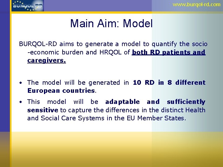 www. burqol-rd. com Main Aim: Model BURQOL-RD aims to generate a model to quantify