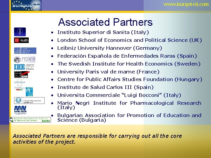 www. burqol-rd. com Associated Partners • Instituto Superior di Sanita (Italy) • London School