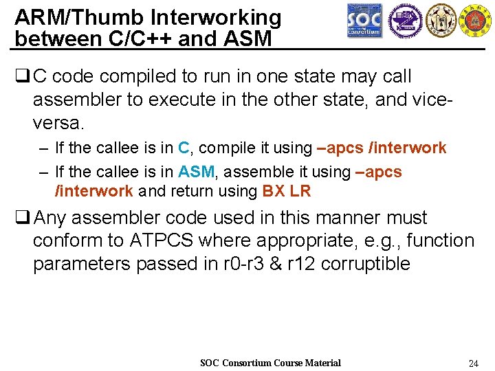 ARM/Thumb Interworking between C/C++ and ASM q C code compiled to run in one