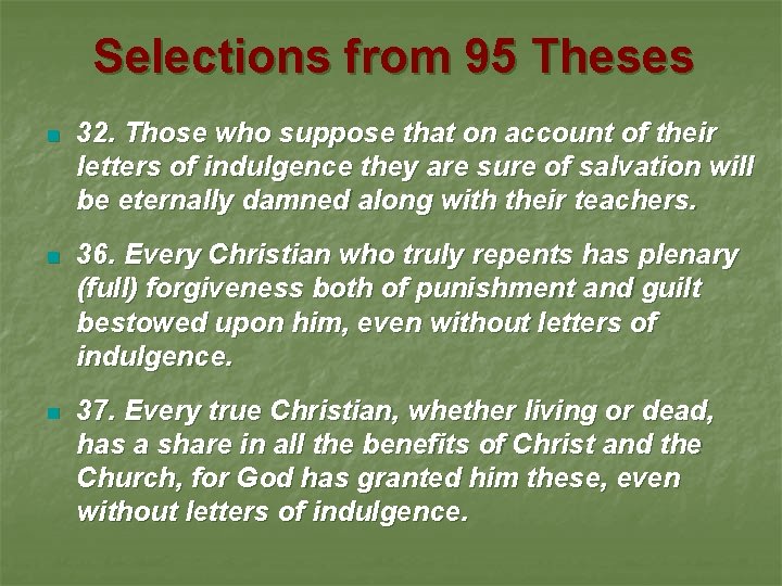 Selections from 95 Theses n 32. Those who suppose that on account of their