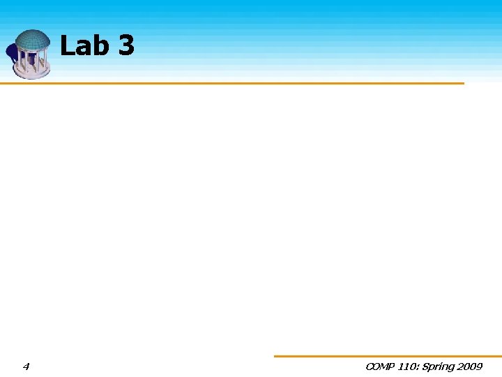 Lab 3 4 COMP 110: Spring 2009 