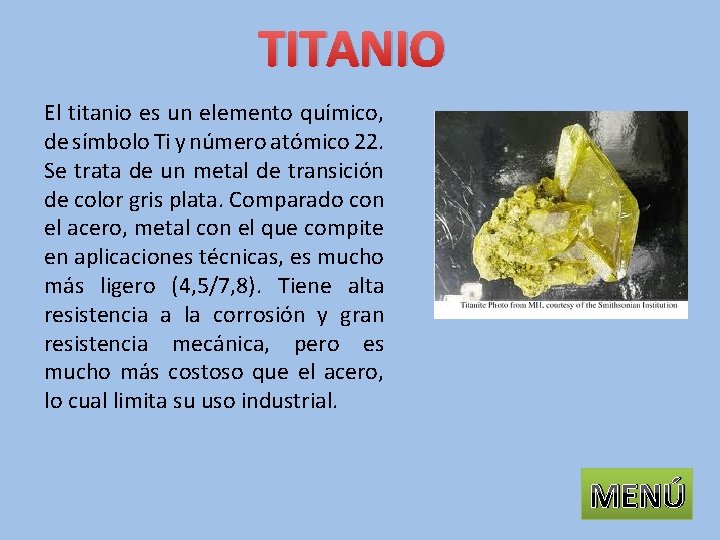 TITANIO El titanio es un elemento químico, de símbolo Ti y número atómico 22.