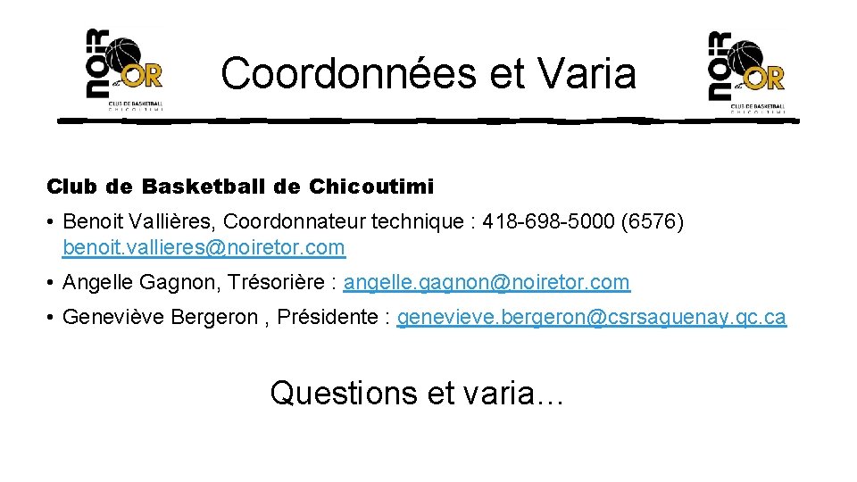 Coordonnées et Varia Club de Basketball de Chicoutimi • Benoit Vallières, Coordonnateur technique :