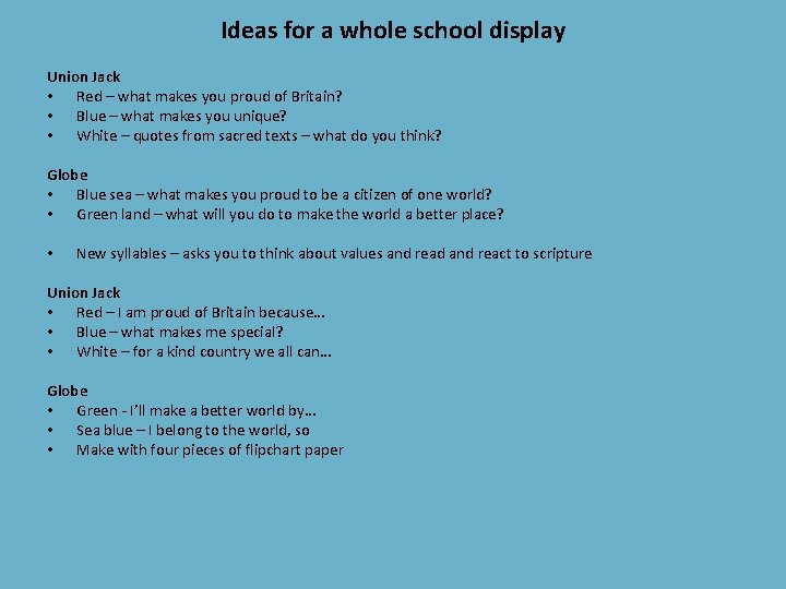 Ideas for a whole school display Union Jack • Red – what makes you