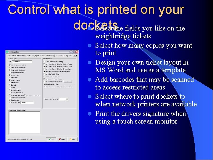Control what is printed on your dockets l Select the fields you like on