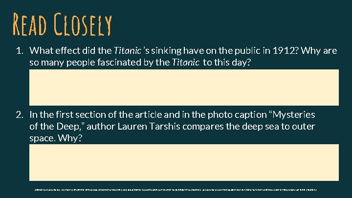 Read Closely 1. What effect did the Titanic ’s sinking have on the public