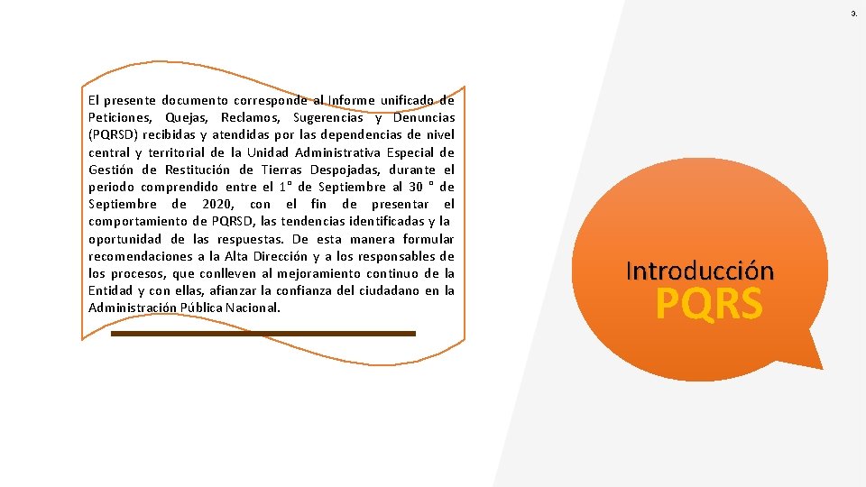 3. El presente documento corresponde al Informe unificado de Peticiones, Quejas, Reclamos, Sugerencias y