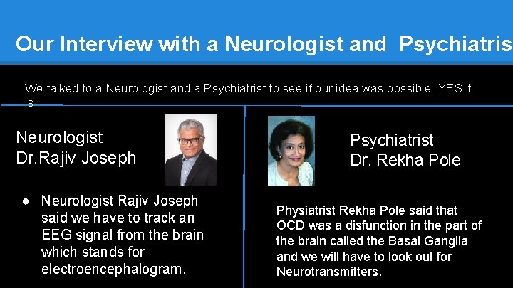 Our Interview with a Neurologist and Psychiatrist We talked to a Neurologist and a