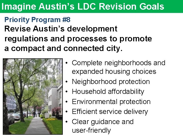 Imagine Austin’s LDC Revision Goals Priority Program #8 Revise Austin’s development regulations and processes