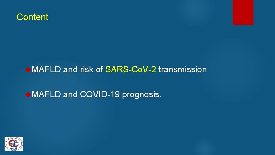 Content MAFLD and risk of SARS-Co. V-2 transmission MAFLD and COVID-19 prognosis. 