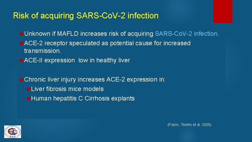 Risk of acquiring SARS-Co. V-2 infection Unknown if MAFLD increases risk of acquiring SARS-Co.