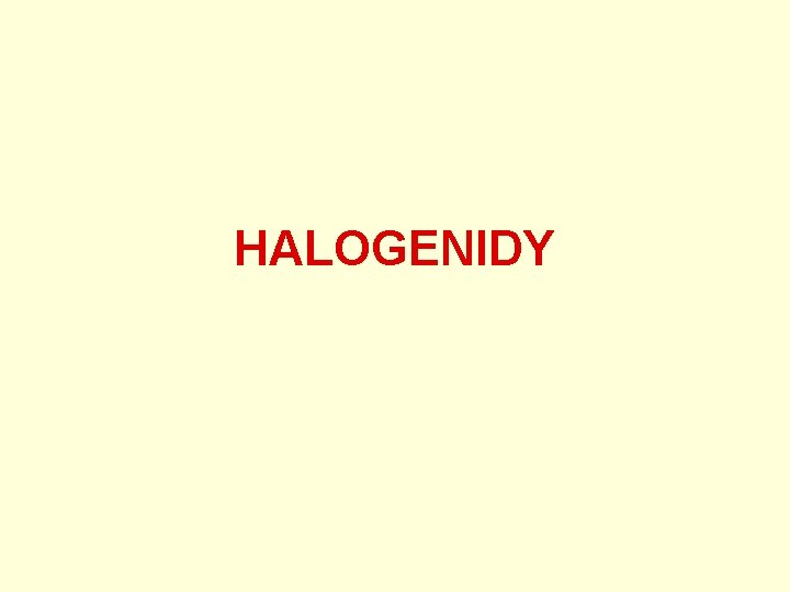 HALOGENIDY 