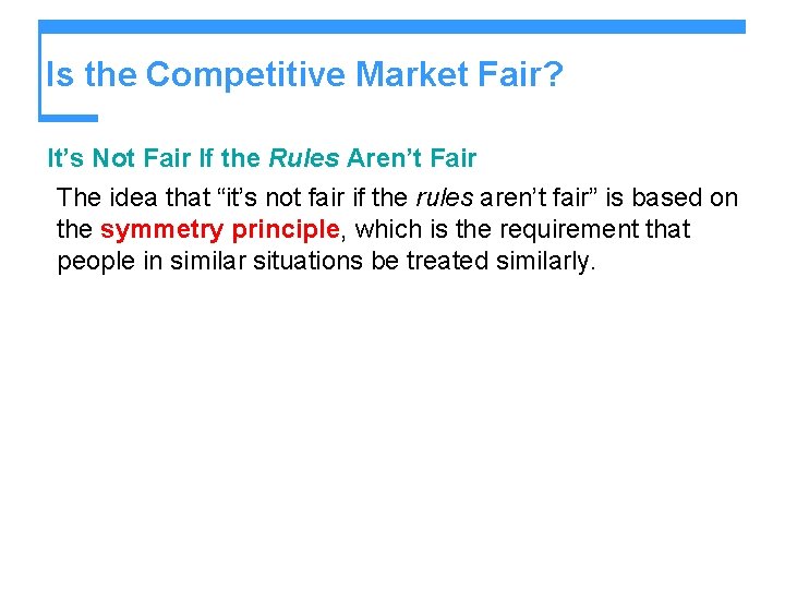 Is the Competitive Market Fair? It’s Not Fair If the Rules Aren’t Fair The