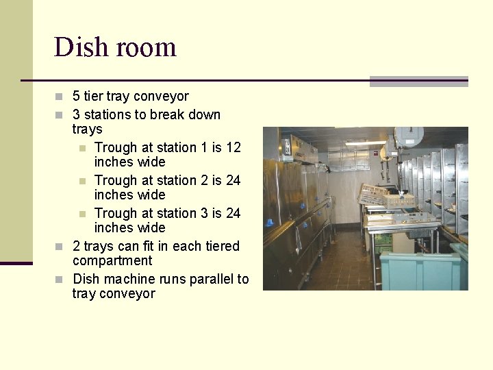 Dish room n 5 tier tray conveyor n 3 stations to break down trays