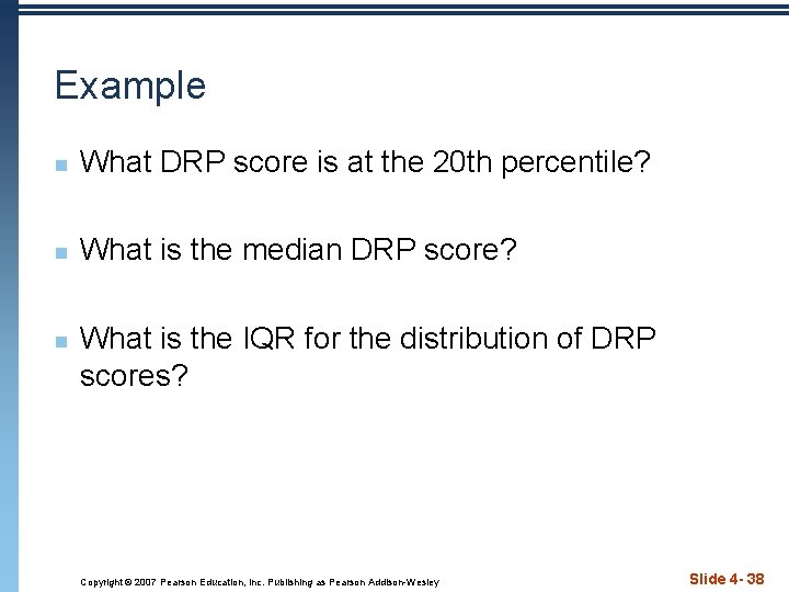 Example n What DRP score is at the 20 th percentile? n What is