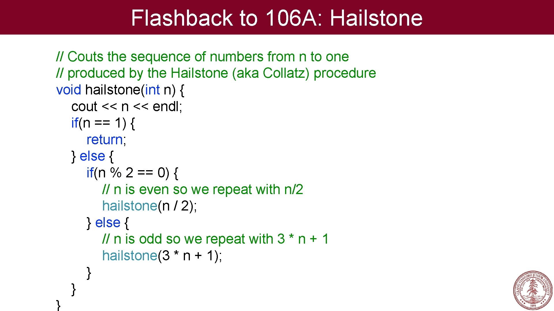 Flashback to 106 A: Hailstone // Couts the sequence of numbers from n to