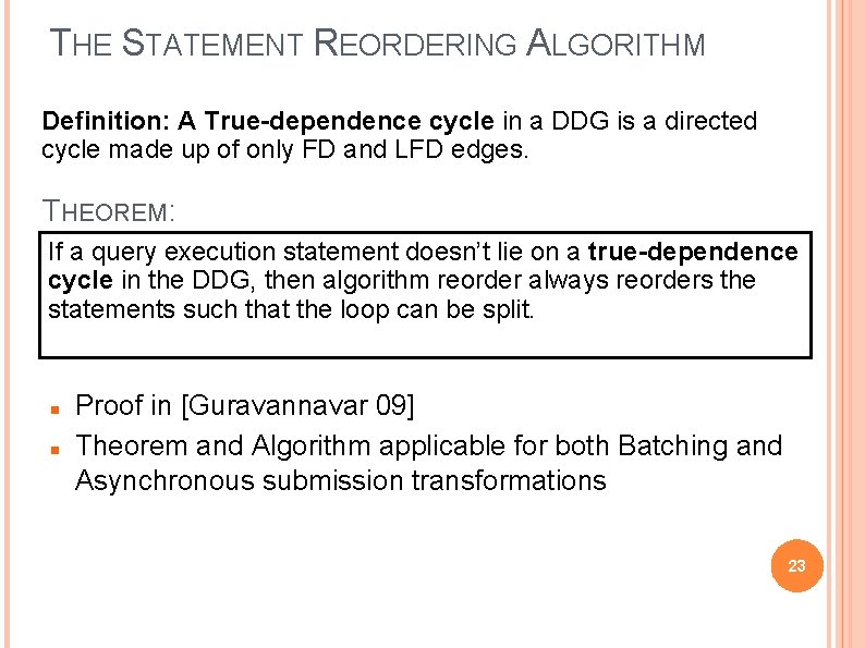 THE STATEMENT REORDERING ALGORITHM Definition: A True-dependence cycle in a DDG is a directed