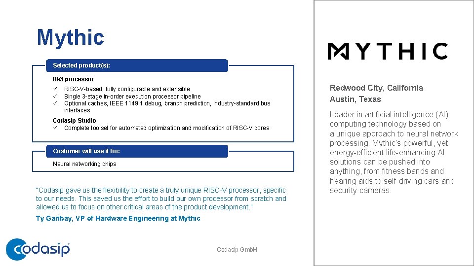 Mythic Selected product(s): Bk 3 processor ü ü ü RISC-V-based, fully configurable and extensible