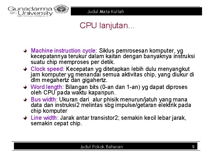 Judul Mata Kuliah CPU lanjutan… Machine instruction cycle: Siklus pemrosesan komputer, yg kecepatannya terukur