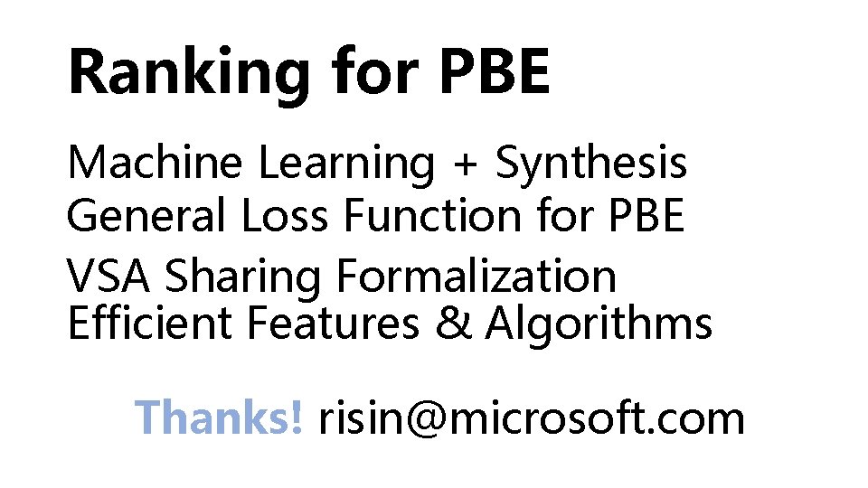 Ranking for PBE Machine Learning + Synthesis General Loss Function for PBE VSA Sharing