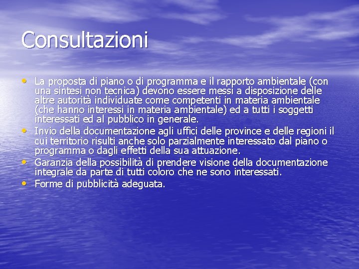 Consultazioni • La proposta di piano o di programma e il rapporto ambientale (con