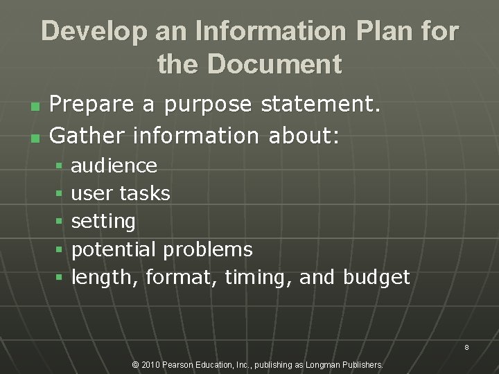 Develop an Information Plan for the Document n n Prepare a purpose statement. Gather