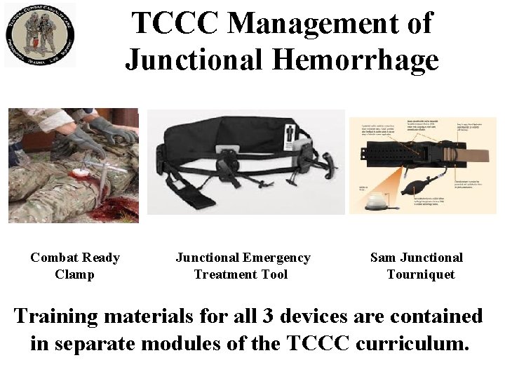 TCCC Management of Junctional Hemorrhage Combat Ready Clamp Junctional Emergency Treatment Tool Sam Junctional