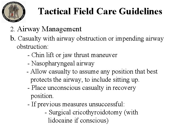 Tactical Field Care Guidelines 2. Airway Management b. Casualty with airway obstruction or impending