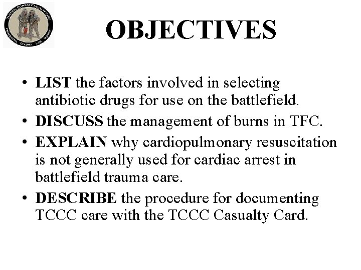 OBJECTIVES • LIST the factors involved in selecting antibiotic drugs for use on the