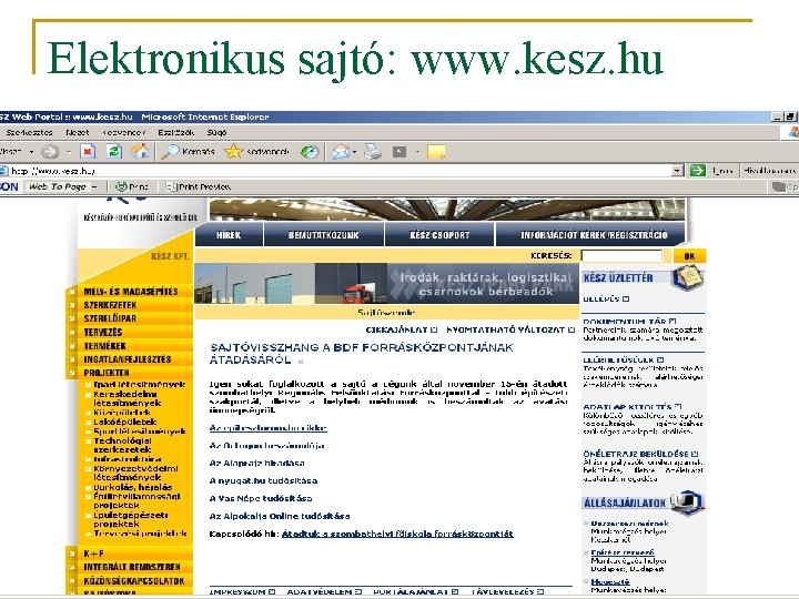 Elektronikus sajtó: www. kesz. hu 