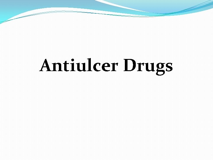 Antiulcer Drugs 
