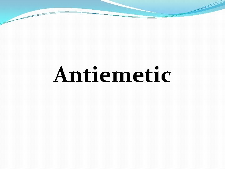 Antiemetic 