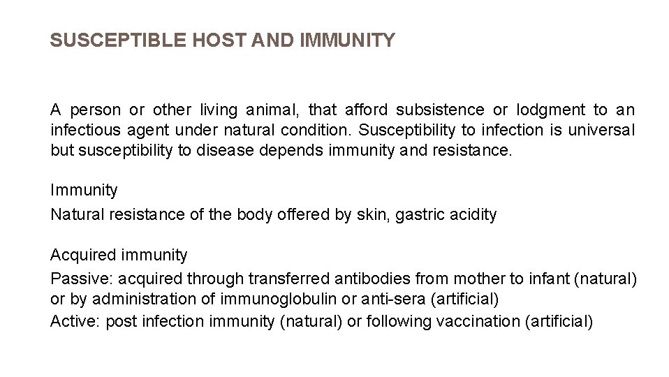 SUSCEPTIBLE HOST AND IMMUNITY A person or other living animal, that afford subsistence or