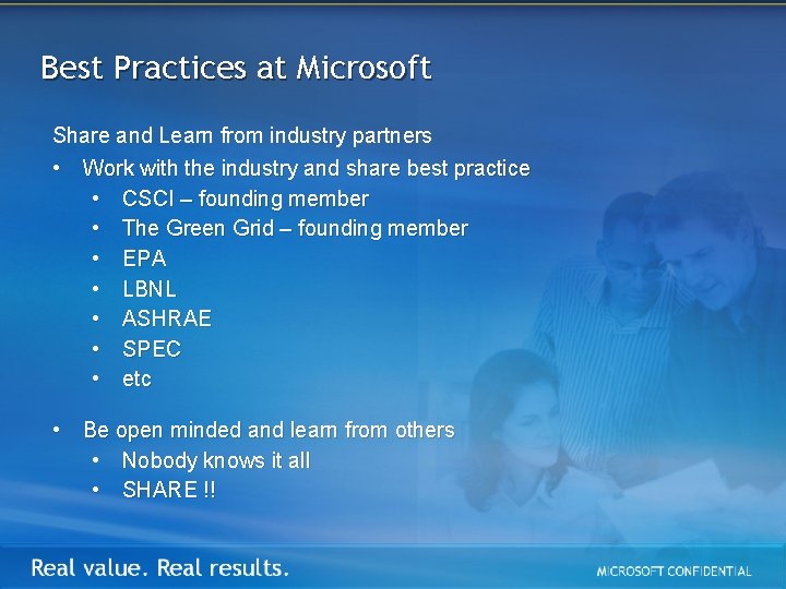 Best Practices at Microsoft Share and Learn from industry partners • Work with the