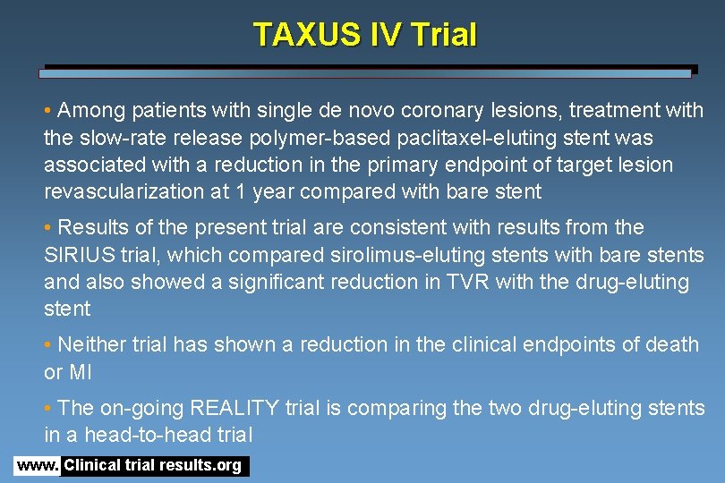 TAXUS IV Trial • Among patients with single de novo coronary lesions, treatment with