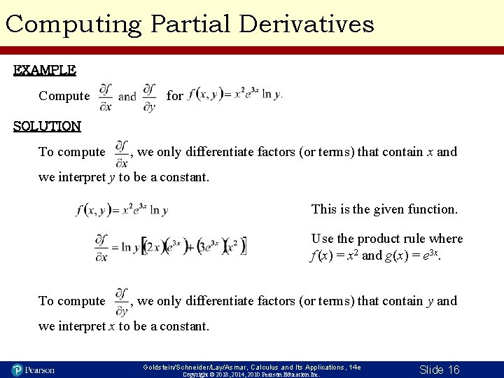 Computing Partial Derivatives EXAMPLE Compute for SOLUTION To compute , we only differentiate factors