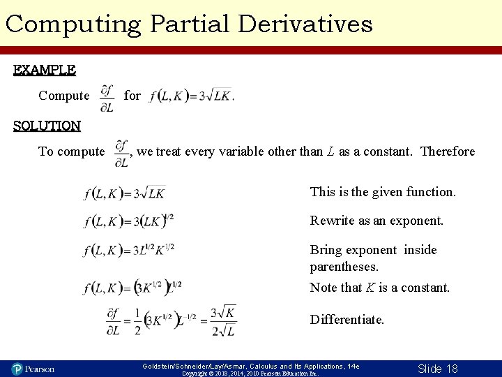 Computing Partial Derivatives EXAMPLE Compute for SOLUTION To compute , we treat every variable