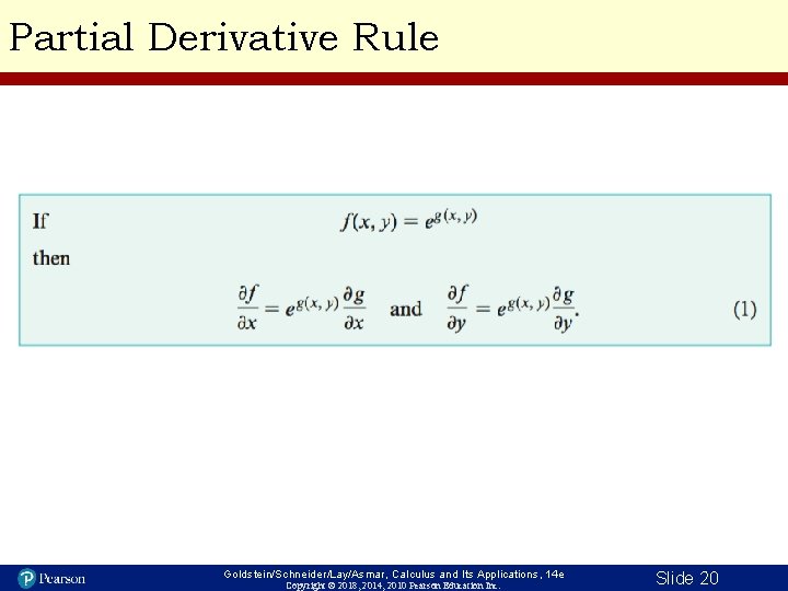 Partial Derivative Rule Goldstein/Schneider/Lay/Asmar, Calculus and Its Applications, 14 e Copyright © 2018, 2014,