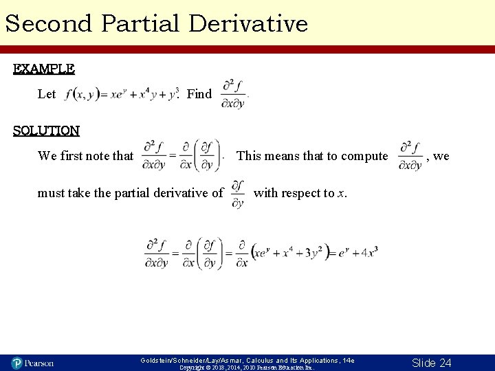 Second Partial Derivative EXAMPLE Let . Find SOLUTION We first note that This means