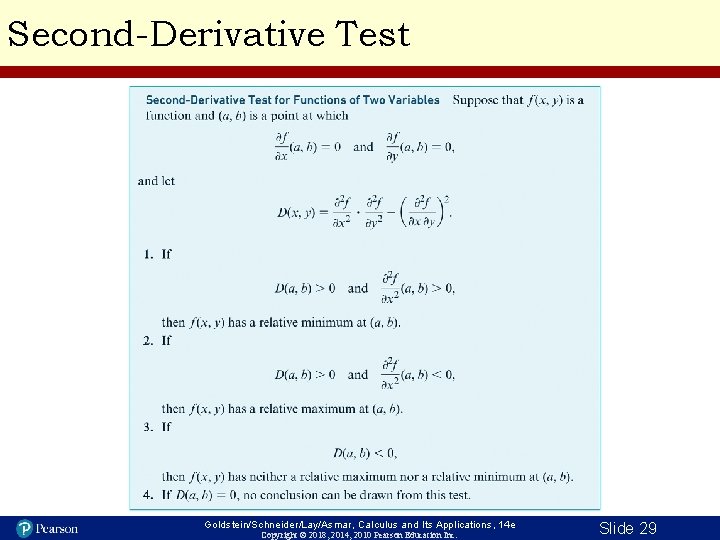 Second-Derivative Test Goldstein/Schneider/Lay/Asmar, Calculus and Its Applications, 14 e Copyright © 2018, 2014, 2010