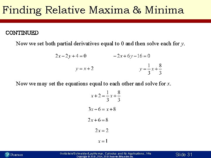 Finding Relative Maxima & Minima CONTINUED Now we set both partial derivatives equal to