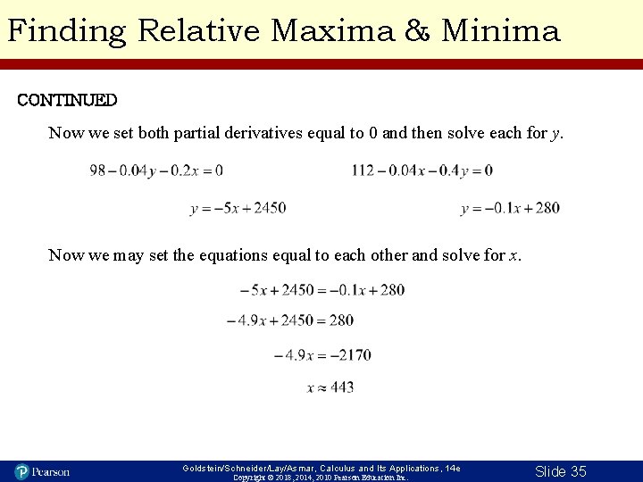 Finding Relative Maxima & Minima CONTINUED Now we set both partial derivatives equal to