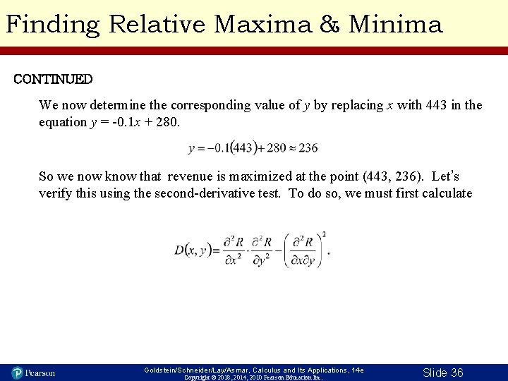 Finding Relative Maxima & Minima CONTINUED We now determine the corresponding value of y