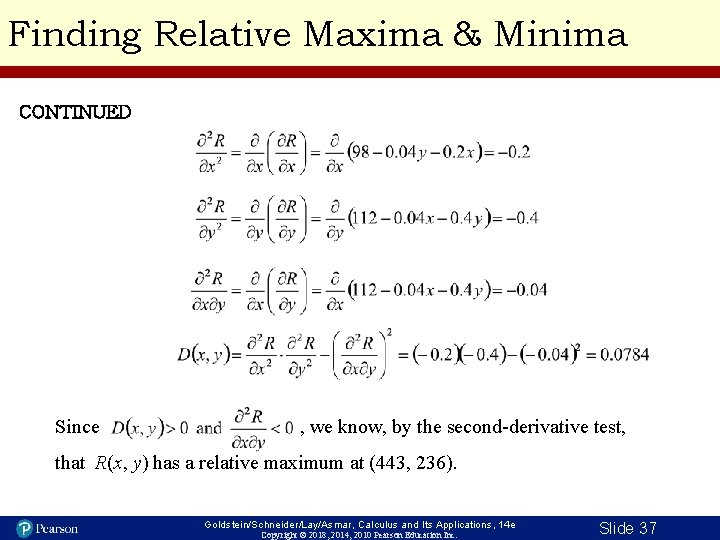 Finding Relative Maxima & Minima CONTINUED Since , we know, by the second-derivative test,