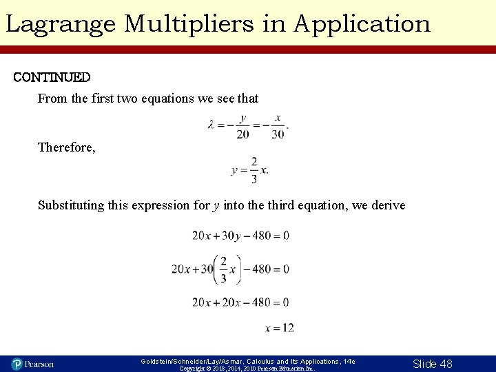 Lagrange Multipliers in Application CONTINUED From the first two equations we see that Therefore,