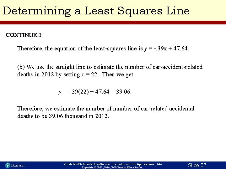 Determining a Least Squares Line CONTINUED Therefore, the equation of the least-squares line is