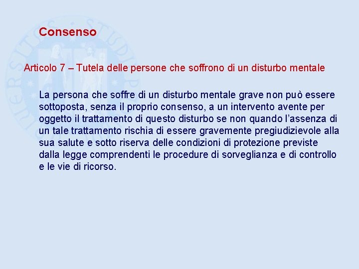 Consenso Articolo 7 – Tutela delle persone che soffrono di un disturbo mentale La