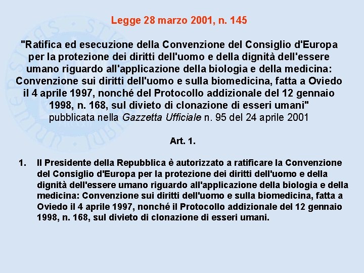 Legge 28 marzo 2001, n. 145 "Ratifica ed esecuzione della Convenzione del Consiglio d'Europa