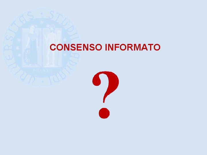 CONSENSO INFORMATO 